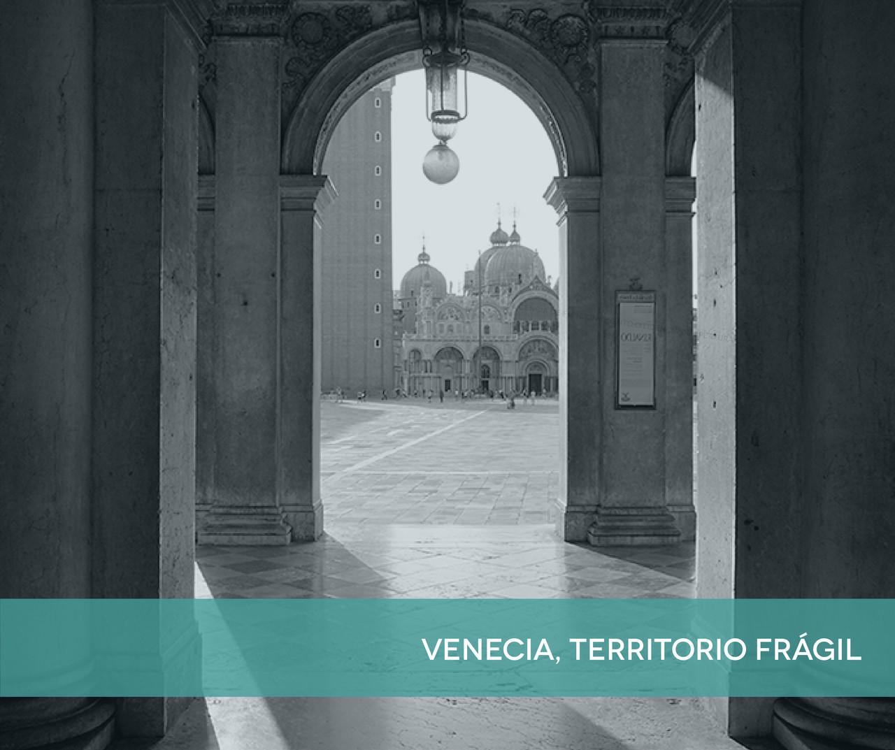 Venecia, territorio frágil: la turistificación en la ciudad de los canales