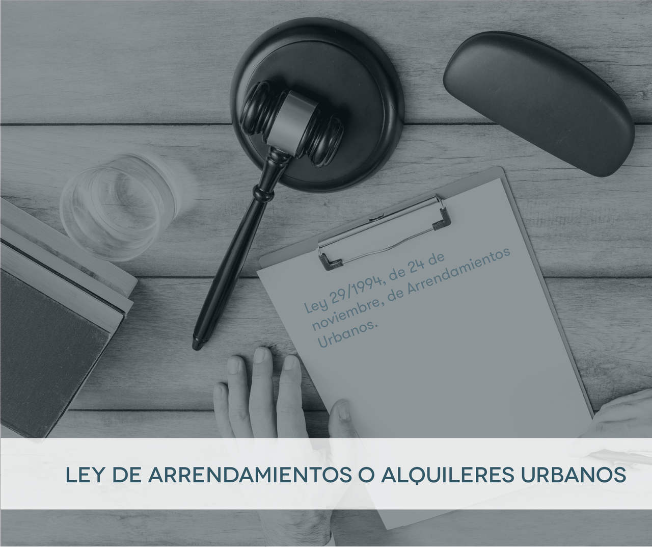 Ley de Arrendamientos Urbanos (LAU) o Ley de alquileres