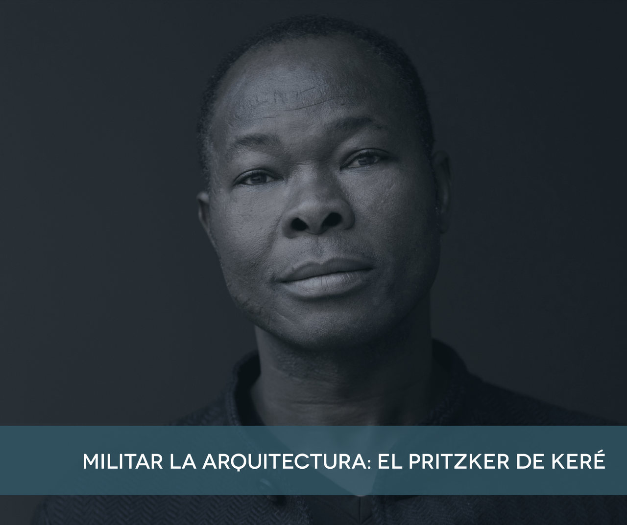 Militar la arquitectura: el Pritzker de Keré