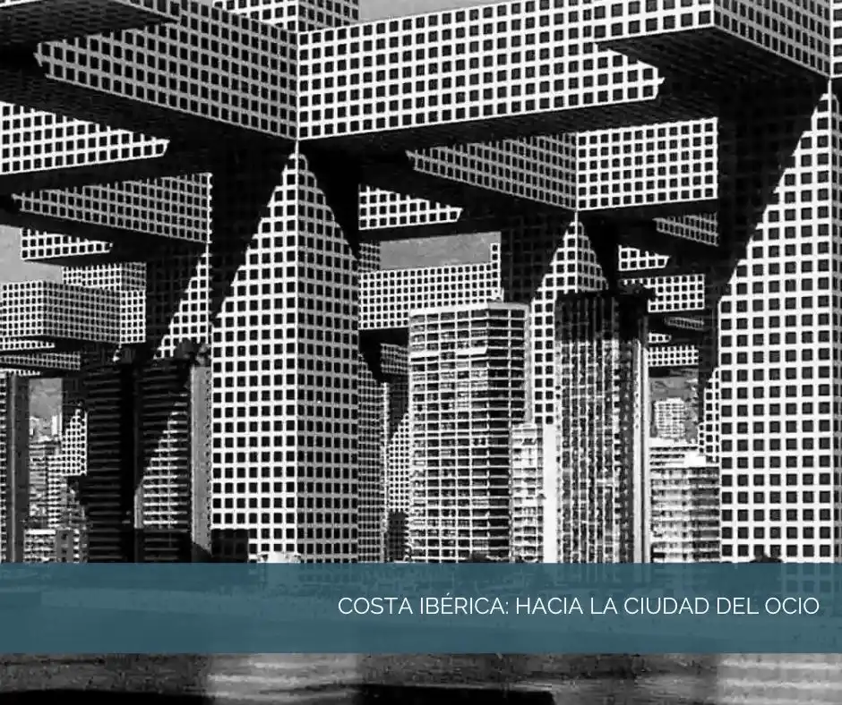 Cover Image for Costa Ibérica: Hacia la Ciudad del Ocio